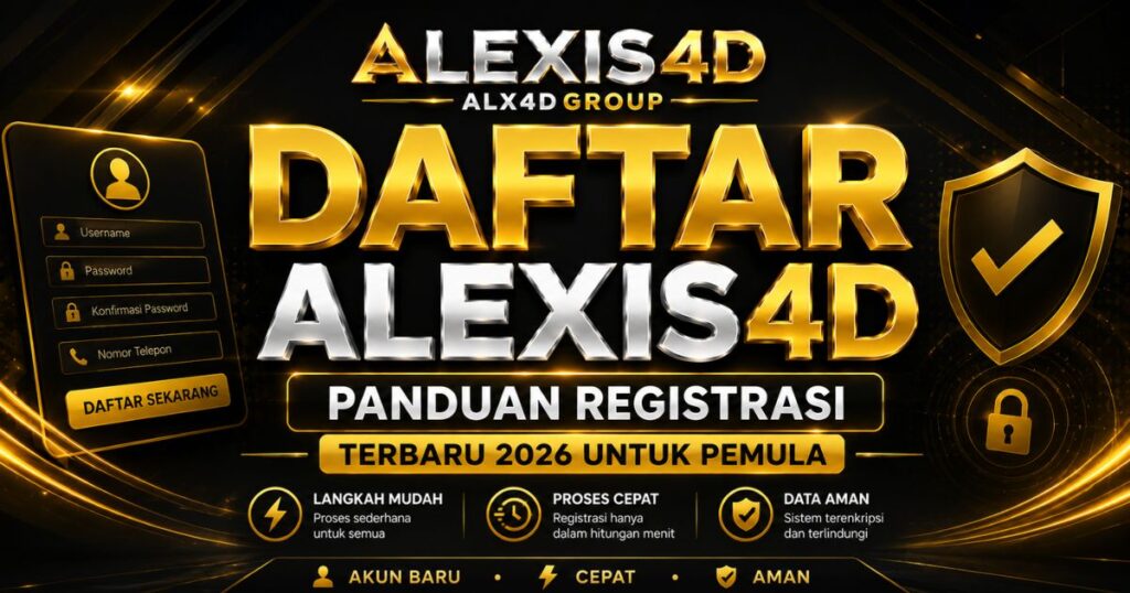 Cara daftar ALEXIS4D Terbaru 2026 untuk pemula