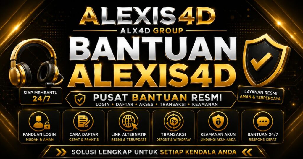 Bantuan ALEXIS4D solusi lengkap untuk setiap kendala anda