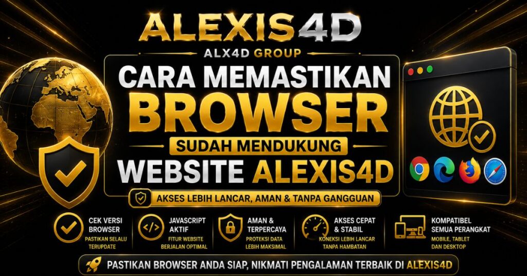 Cara memastikan browser mendukung website ALEXIS4D