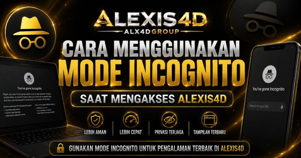 Cara menggunakan mode incognito saat mengakses ALEXIS4D