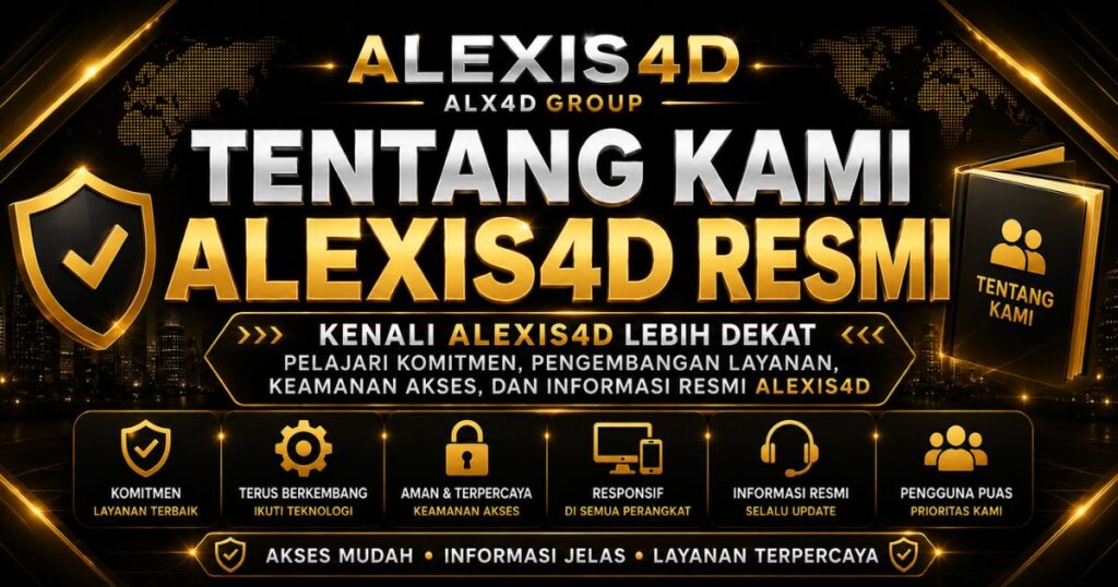 Tentang ALEXIS4D resmi kenali kami lebih dekat