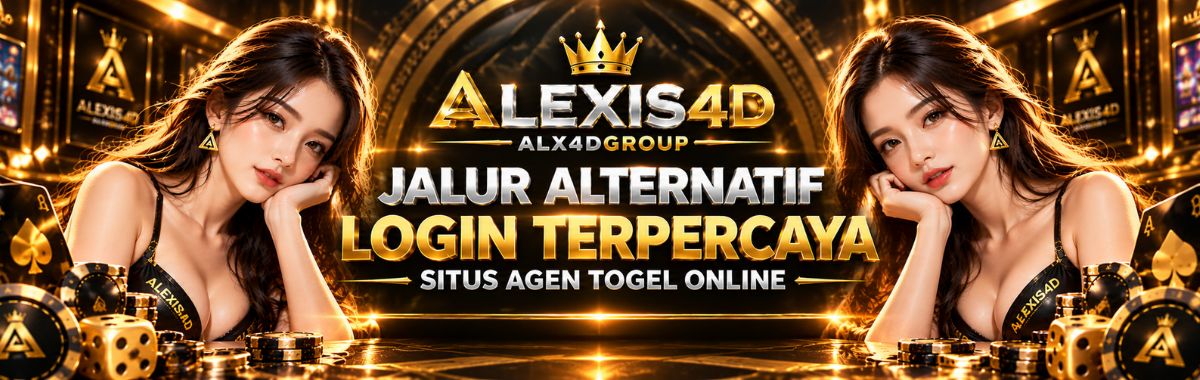ALEXIS4D Jalur Alternatif Login Terpercaya Situs Agen Togel Online