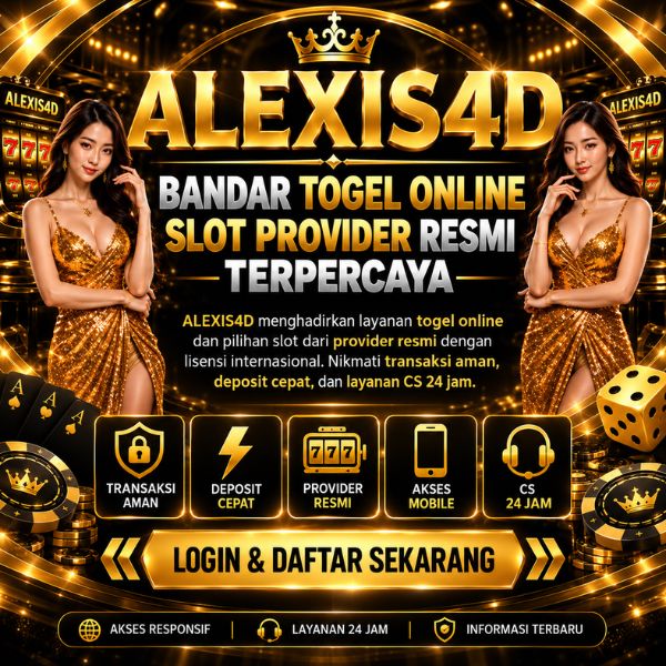 ALEXIS4D Bandar Togel Online Slot Provider Resmi Terpercaya
