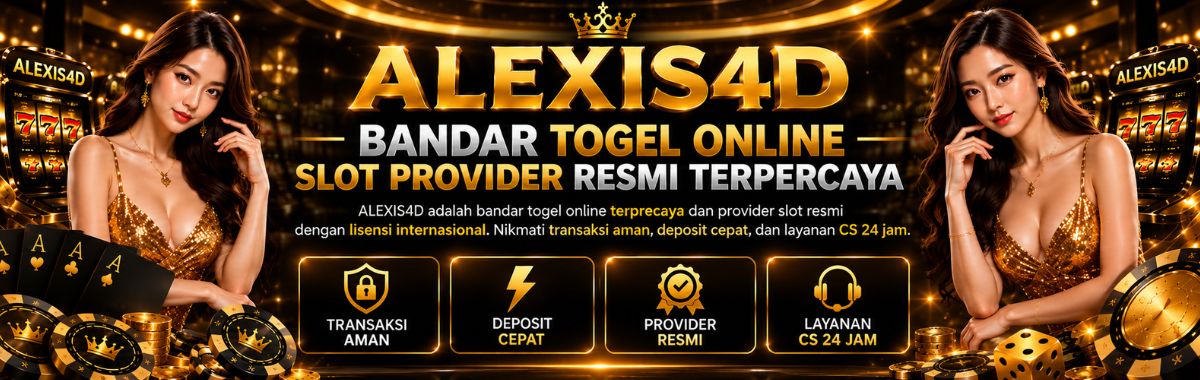 ALEXIS4D Bandar Togel Online Slot Provider Resmi Terpercaya
